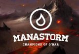 Manastorm: Champions of G'nar is practically the VR version of Magic: The Gathering