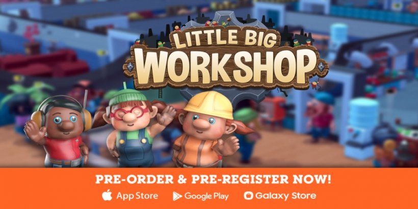 Little Big Workshop, the critically acclaimed factory sim, is now up for pre-registration on Android and iOS