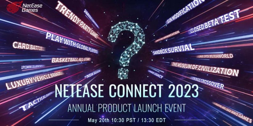 NetEase is dropping huge announcements this month with its upcoming NetEase Connect 2023